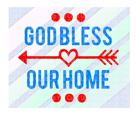 Download God Bless Our Home Cutting File SVG PNG Cut Files by ...