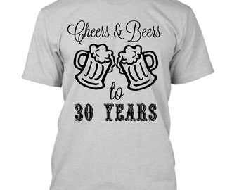 30th Birthday Gift For Him, Cheers and Beers to 30 Years, 30th birthday for Him, 30 Birthday Shirt, 1986 Shirt, Birthday Shirt Adult Men