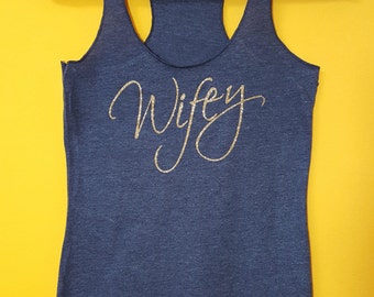 WIFEY, wifey tank top, bridal shower gift, bachelorette party, summer tank, glitter wifey tank