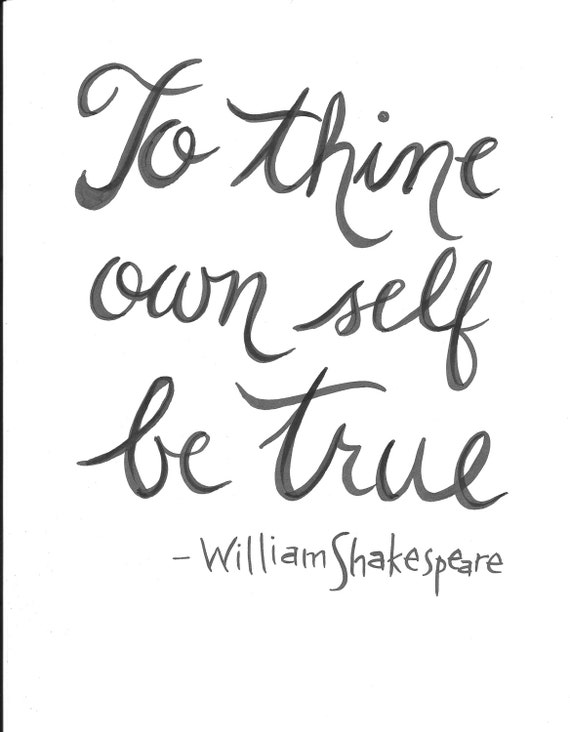 To Thine Own Self Be True William Shakespeare Handlettered