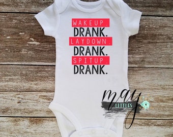 Baby Onesie Wake Up Drank Lay Down Drank Spit Up Drank Hip Hop