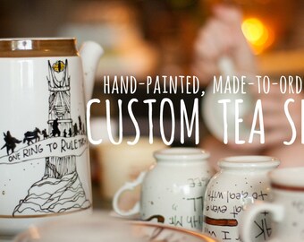 Custom Tea Set - Made to Order! Build your own set! You choose the quotes, themes, colors, and number of pieces- Tea pot, teacups, mugs