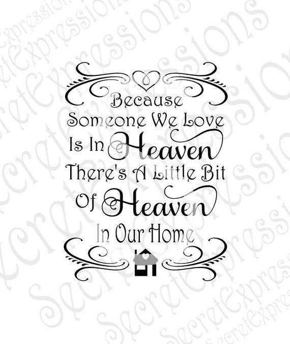 Because Someone We Love is in Heaven Svg Sympathy Sign Svg