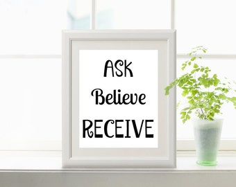Ask Believe Receive Wall Art Printable affirmation by TheRusticInk