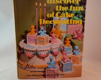 SALE - Wilton 1979 - Discover the Fun of Cake Decorating Book - 184 Pages