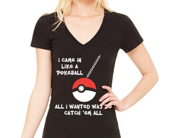 i came in like a pokeball shirt