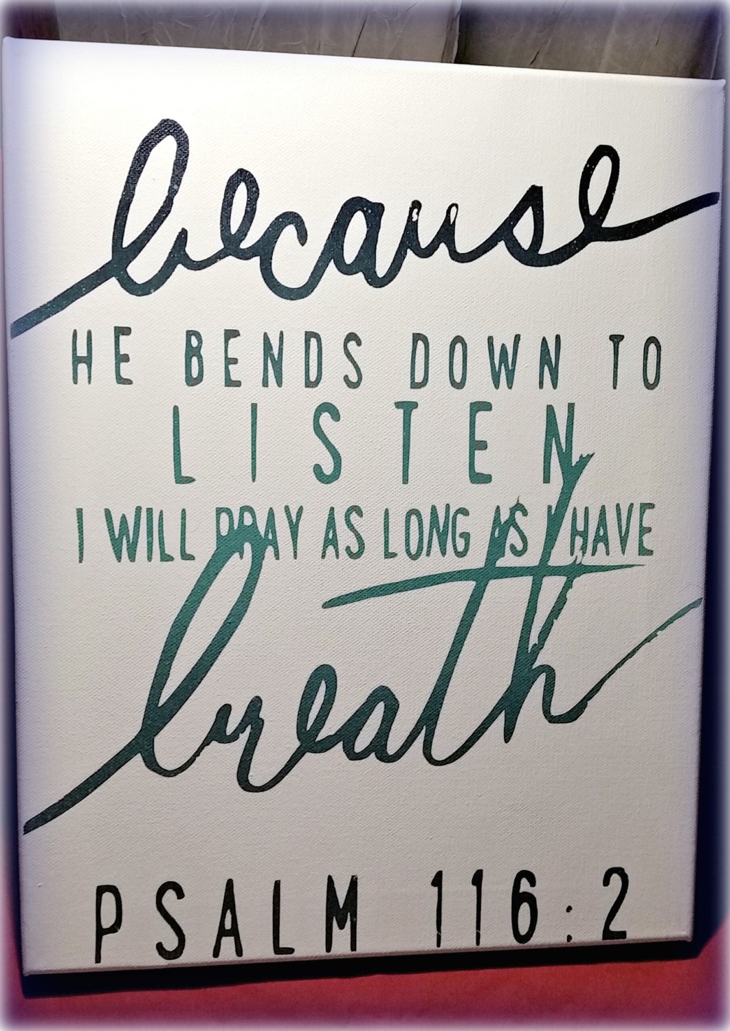 Because He Bends Down To Listen Prayer Christian Wall Art