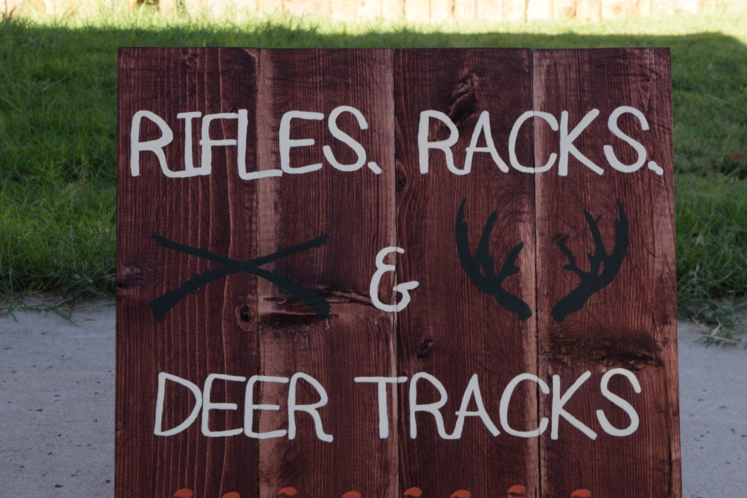 Rifles Racks and Deer Tracks That's What by HisFaithfulSteward