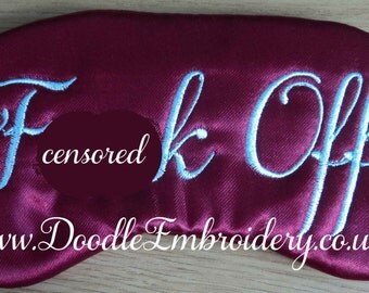 MATURE Sleep Mask Blindfold *SWEARING* *RUDE* elegant font hen night wedding bride bondage f**k off Personalised Embroidered F()ck eye fuck