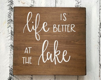 Life is Better At The Lake - Wood Sign | Custom Wood Sign | Hand Painted Sign | Lake Sign | Lake House Decor | Cabin Sign | Rustic Sign
