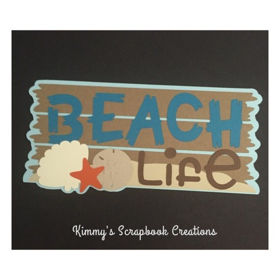 Beach life scrapbook title premade paper piecing