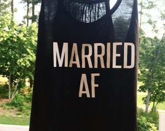 Married AF Honeymoon Tank or Tee -Bride Tank