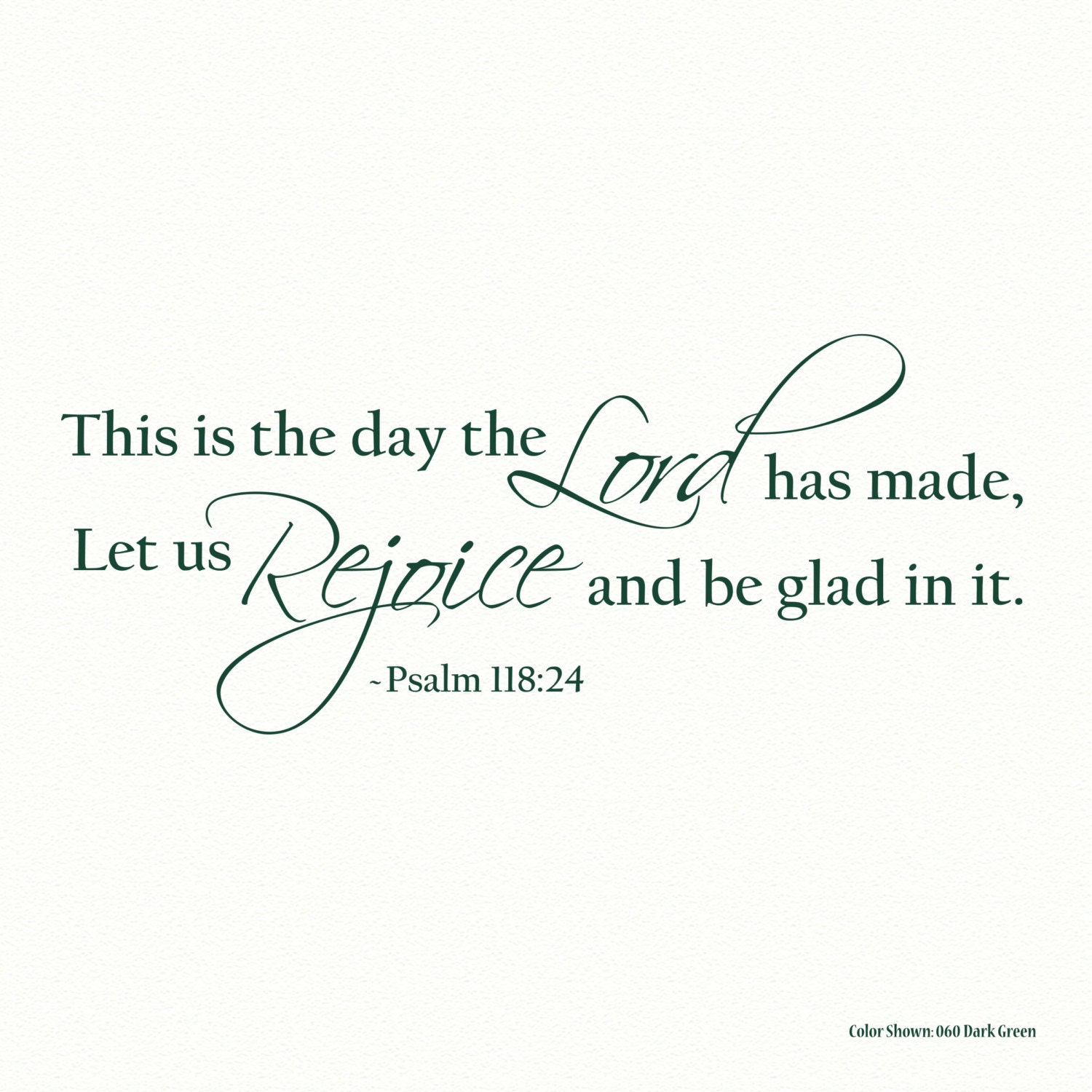 This is the day the Lord has made Psalm 11824 by QualitySigns