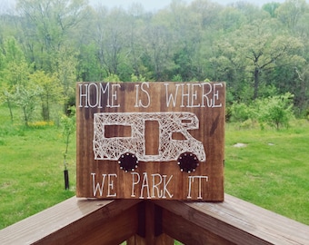 Rv string art sign, RV sign, rv decor, home is where we park it, home is where, home decor wall art, home decor, home decor signs, wall sign