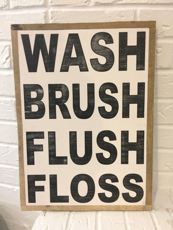 Wash Brush Flush Floss Sign