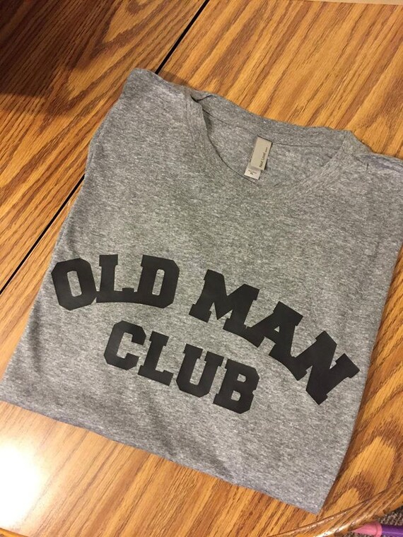 Old Man Club Tee by EnoughSaidMama on Etsy