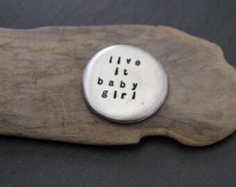 live it baby girl . soul mantra pocket talisman