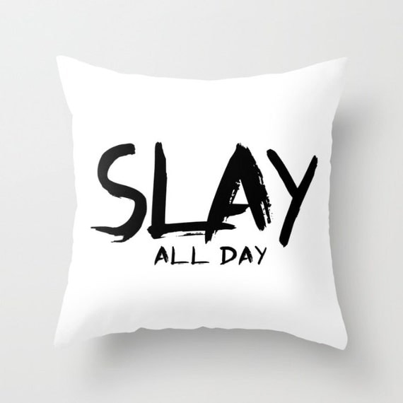 SLAY ALL DAY White Pillow | Throw Pillow | Pillow Case | Pillow Cover | Office Decor | Home Decor | Statement Pillow