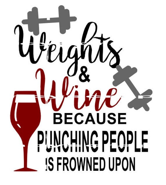 Download Weights And Wine Because Punching People T shirt Design SVG