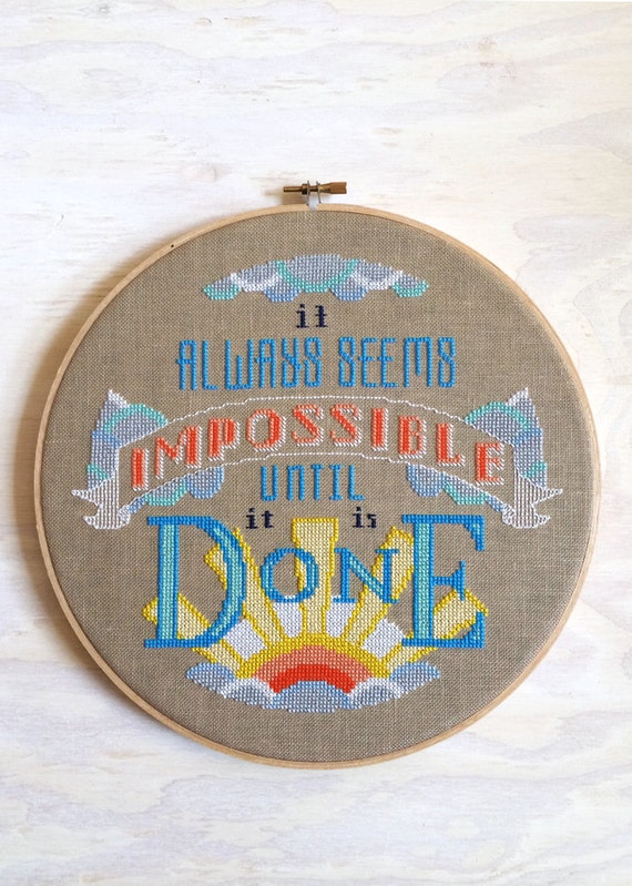 Impossible : Satsuma Street Jody Rice counted cross stitch patterns sayings Nelson Mandela embroidery thecottageneedle wall art