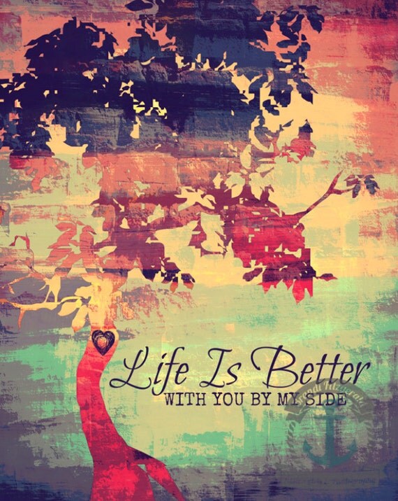 Life is Better With You By My Side Inspirational Love Quote