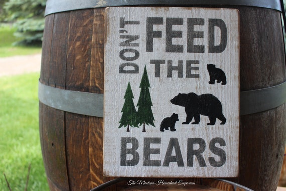 Don't Feed the Bears hand painted wood sign Montana made