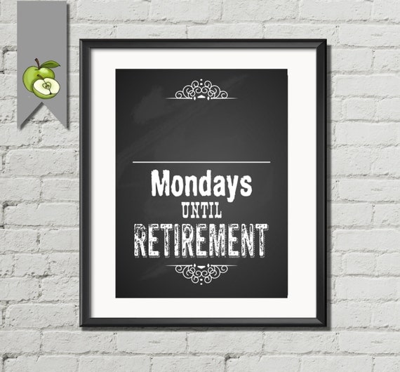 Items similar to Countdown to retirement, Monday blues, leaving poster ...