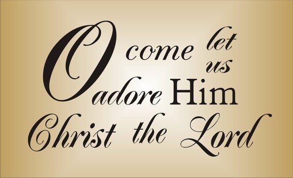 Items Similar To O Come Let Us Adore Him Christ The Lord - Christmas 