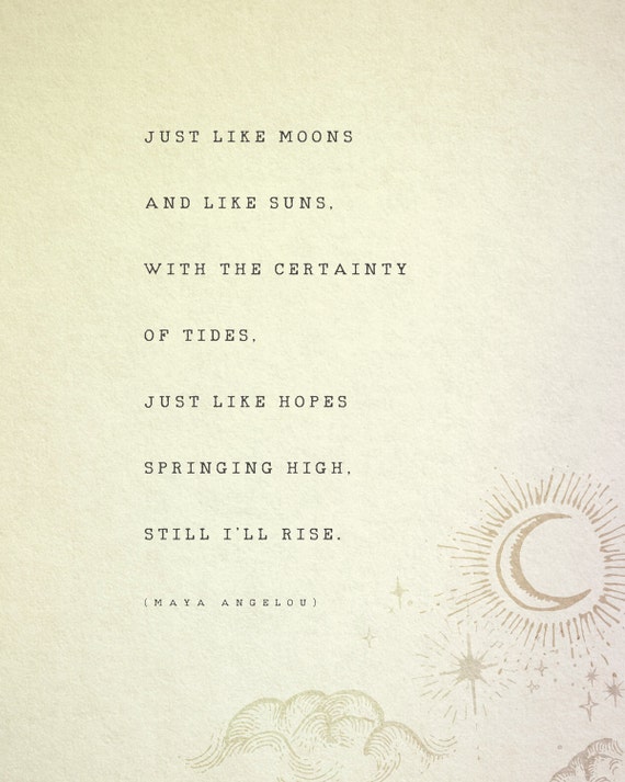 Maya Angelou Still I Rise quote print poetry poster moon and