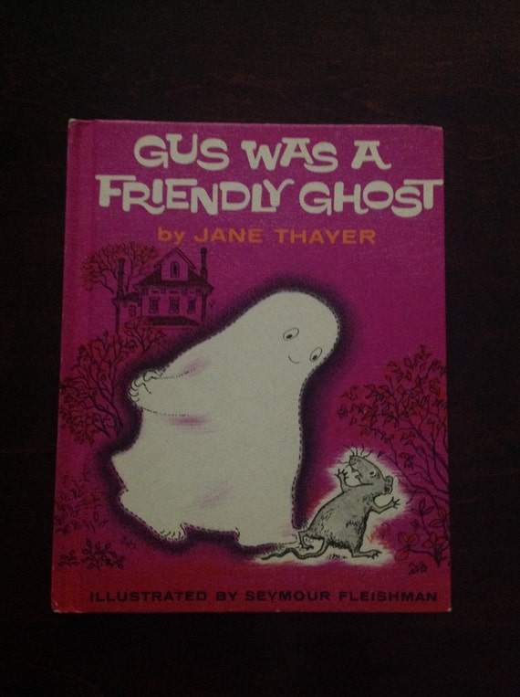 Gus Was a Mexican Ghost by Jane Thayer Gus Was a Mexican Ghost by Jane Thayer