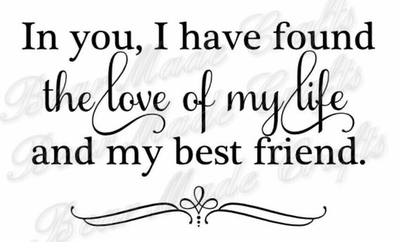 In you I have found the Love of my Life SVGInstant Download