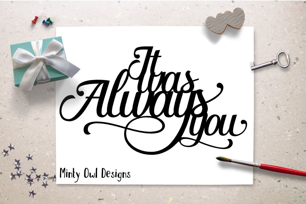 Download Cricut SVG It Was Always You SVG Cut File I Love You