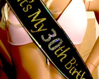 30th Birthday Sash; Free Personalization Sash,21, 25, 40, 50, 60 Birthday Sash; add your favorite Trim for extra sparkle By Sashanation