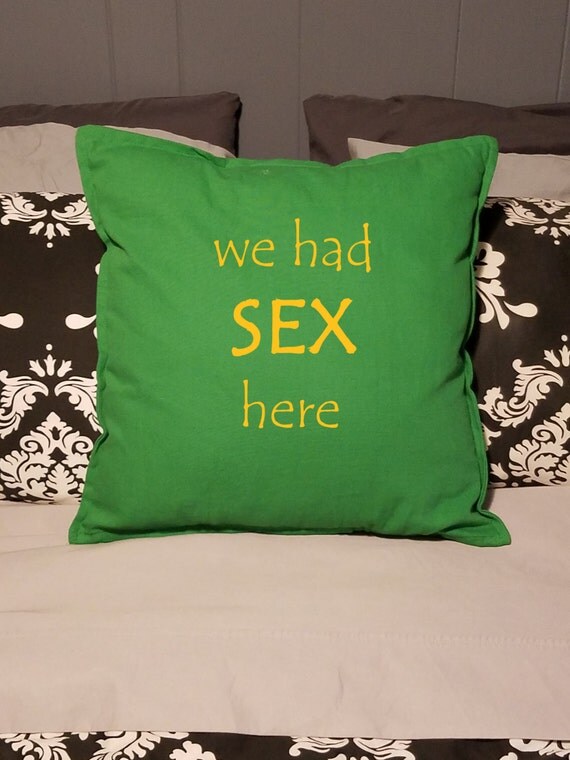 We Had Sex Here Decorative Pillow 20x20 Home Decor 4620