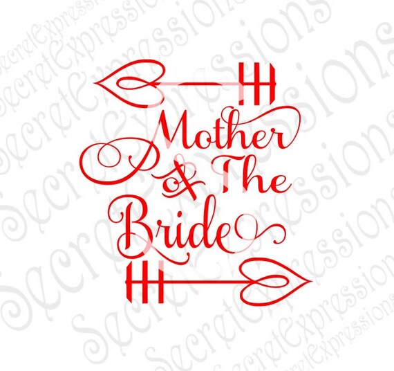 Download Mother of The Bride Svg, Arrow Heart Bachelorette T'shirt Iron On Pattern Digital Cutting File ...