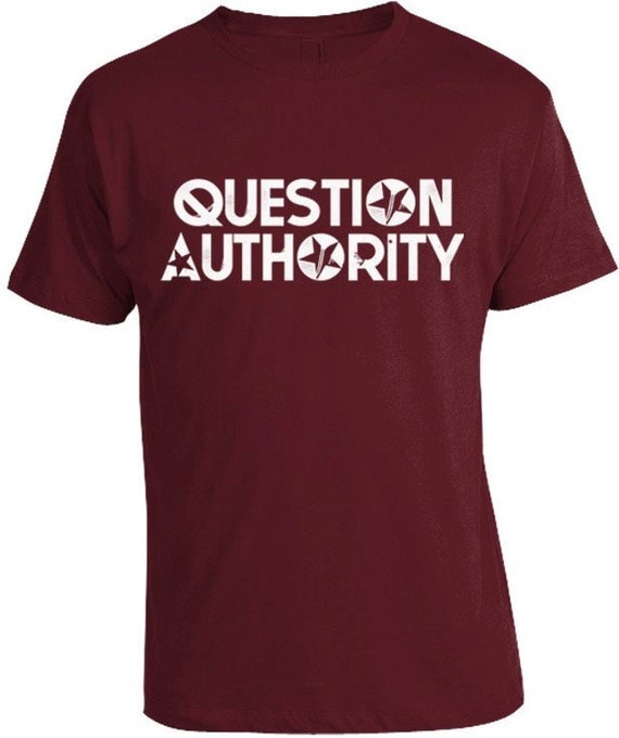 Question Authority T-Shirt by Epicdelusion on Etsy