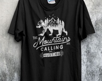 The Mountains are Calling and I Must Go T-Shirt - Adventure Camping Bear Nature Outdoors Explore Wild Tee Mens Womens Kid Graphic By Kyandii