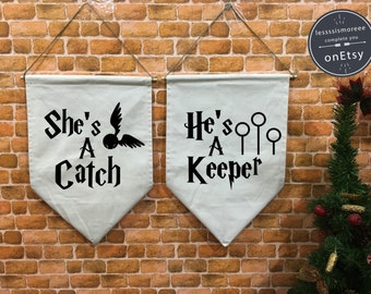 SALE !! She's a Catch He's a Keeper Harry Potter banner flag hanging device, wall hanging decoration harry potter Wedding gift