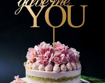 God Gave Me You Cake Topper, Wooden Wedding Anniversary Cake Topper A216