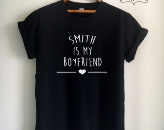 Smith Shirt Smith T Shirt Smith Merch SMITH is My Boyfriend for Women Girls Men Unisex Tumblr Top Tee White/Black/Grey/Red