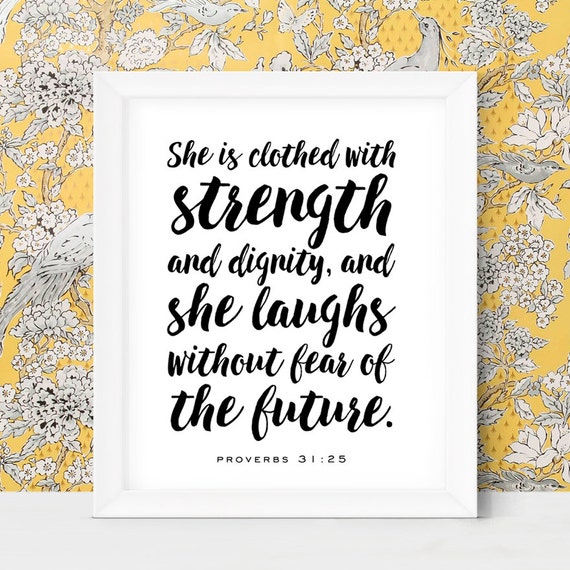 She is Clothed in Strength and Dignity Bible Scripture Art She is Clothed in Strength and Dignity Bible Scripture Art