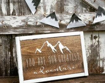 Woodland Nursery Decor | You Are Our Greatest Adventure | Rustic Decor | Wood Sign | Country Home | Wall Hanging | Childrens Room Decor