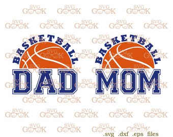 Basketball SVG, Basketball Mom svg, Basketball Dad svg cut files for Cricut and Silhouette, svg files, clipart files