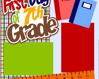 1st (First) Day of 7th Grade 2-Page 12X12 Scrapbook Page Kit or Premade Layout - Junior High/Middle School