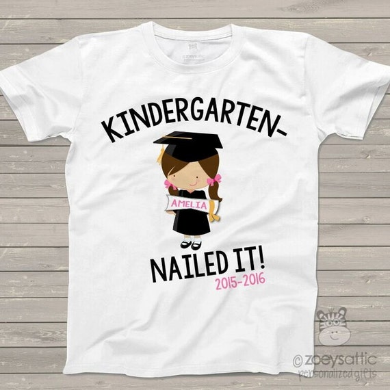 Download Kindergarten graduation shirt funny kindergarten nailed it