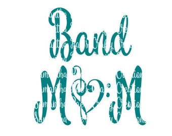 SVG PNG DFX - Band Mom - Digital Files - Cricut, Silhouette & other machines