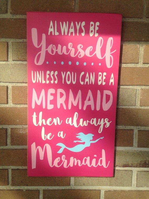 Download Always Be Yourself Mermaid Sign/Wood Sign/Home by ...