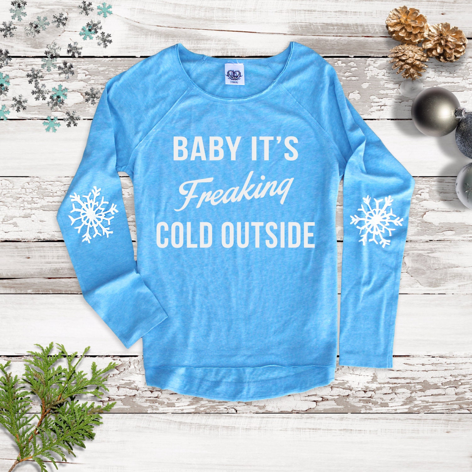 baby it's cold outside shirt