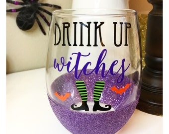 Drink Up Witches Glitter Wine Glass // Witch Wine Glass // Funny Wine Glass // Glitter Dipped Wine Glass // Halloween Wine Glass