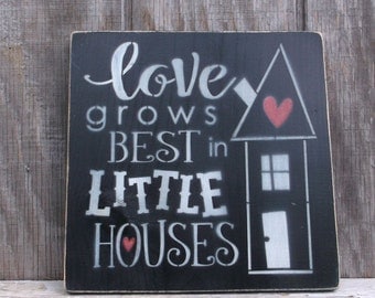 Love Grows Best In Little Houses Primitive Rustic Wooden Sign Love Hearts Rustic Wood Sign